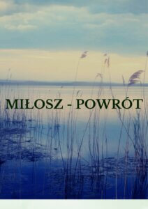 Miłosz - powrót